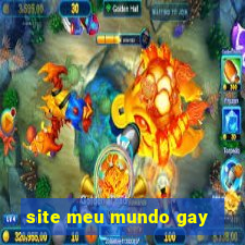 site meu mundo gay